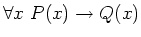 $\forall x\ R(x)\rightarrow P(x)$